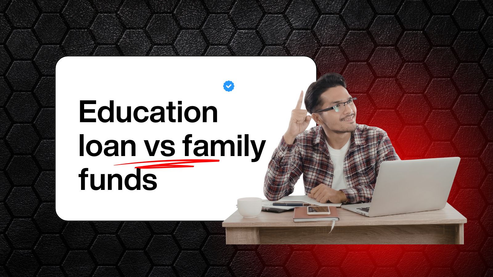 Education loan vs family funds for UK and Ireland student visa 2026 — comparison guide by The Mentors Circle